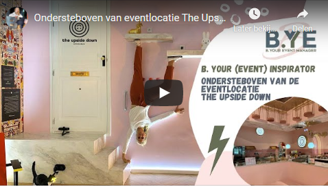 Ondersteboven van eventlocatie The Upside Down